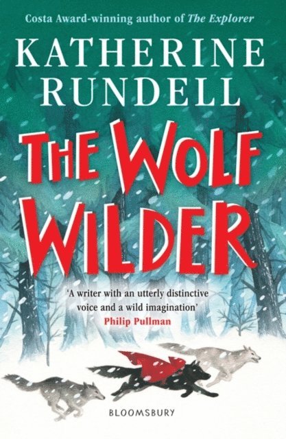 Katherine Rundell - Wolf Wilder, E-bok