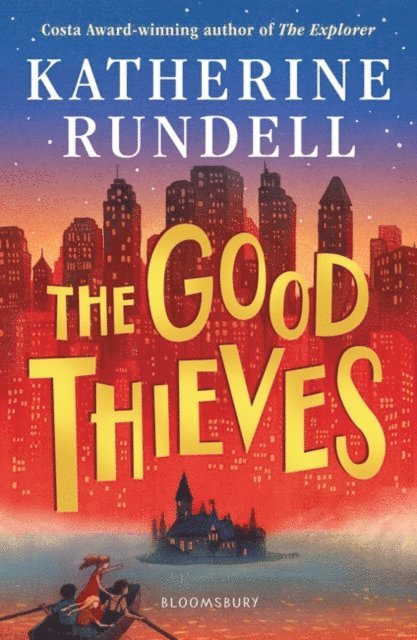 Katherine Rundell - Good Thieves, E-bok