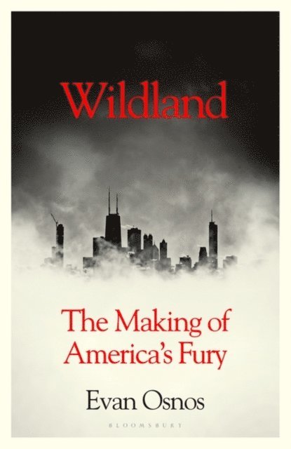 Evan Osnos - Wildland, E-bok