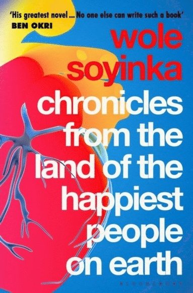 Chronicles from the Land of the Happiest People on Earth av Wole Soyinka