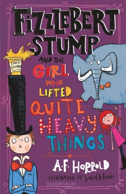 A.F. Harrold - Fizzlebert Stump and the Girl Who Lifted Quite Heavy Things, E-bok