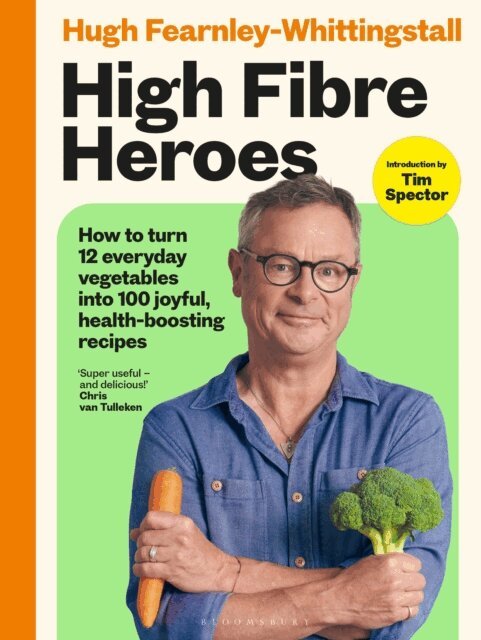Hugh Fearnley-Whittingstall - High Fibre Heroes, E-bok