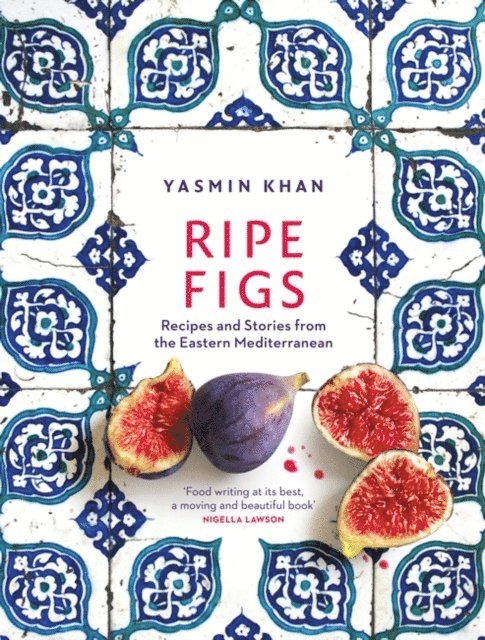 Yasmin Khan - Ripe Figs, E-bok