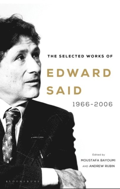 Edward Said, Moustafa Bayoumi, Assistant Professor of English Andrew Rubin - Selected Works of Edward Said, E-bok