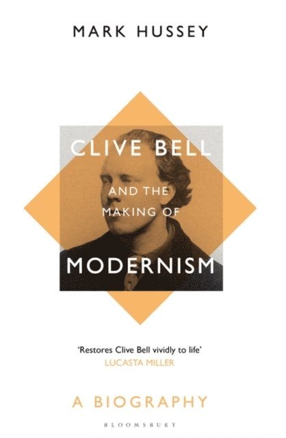 Mark Hussey - Clive Bell and the Making of Modernism, E-bok