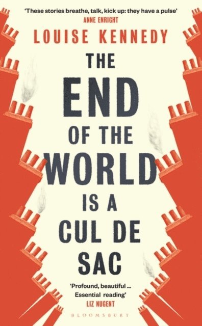 Louise Kennedy - End of the World is a Cul de Sac, E-bok