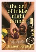 The Art of Friday Night Dinner