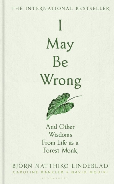 Björn Natthiko Lindeblad - I May Be Wrong, E-bok