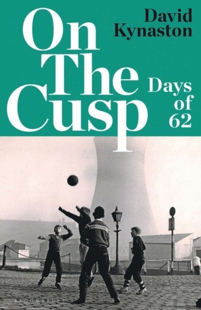 David Kynaston - On the Cusp, E-bok