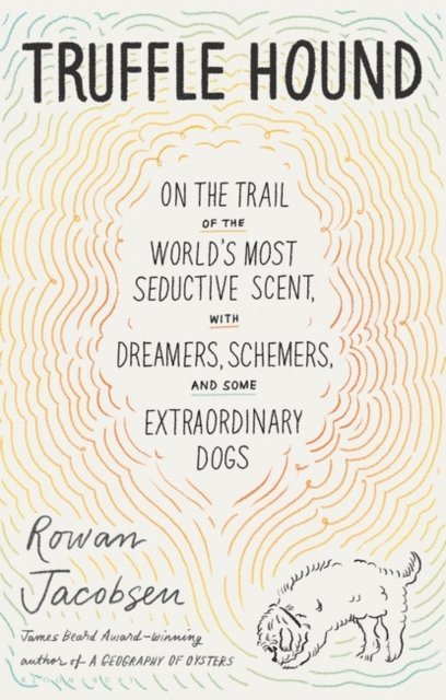 Rowan Jacobsen - Truffle Hound, E-bok