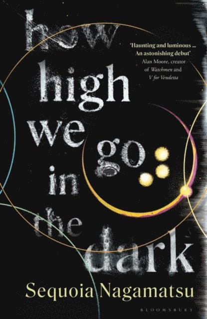 Sequoia Nagamatsu - How High We Go in the Dark, E-bok