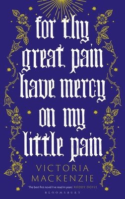 Victoria MacKenzie - For Thy Great Pain Have Mercy On My Little Pain : Winner of the Scottish National First Book Awards 2023, Inbunden. Tillgänglighet: Tillfälligt slut