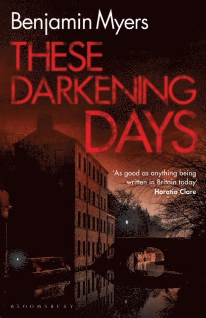Benjamin Myers - These Darkening Days, E-bok