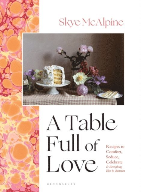 Skye McAlpine - Table Full of Love, E-bok. Tillgänglighet: Lägg i varukorg