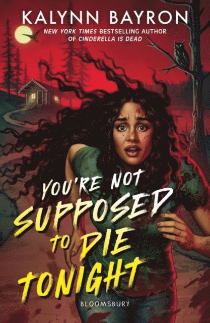 Kalynn Bayron - You're Not Supposed to Die Tonight, E-bok