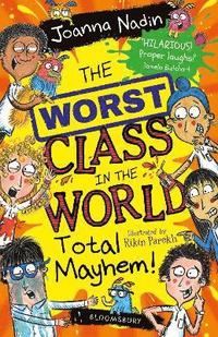 The Worst Class in the World Total Mayhem!
