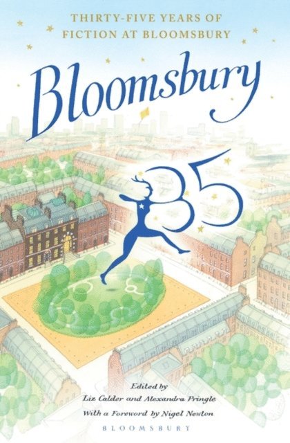 Various Authors, Alexandra Pringle, Liz Calder, Nigel Newton - Bloomsbury 35, E-bok