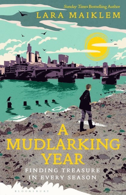 Lara Maiklem - Mudlarking Year, E-bok