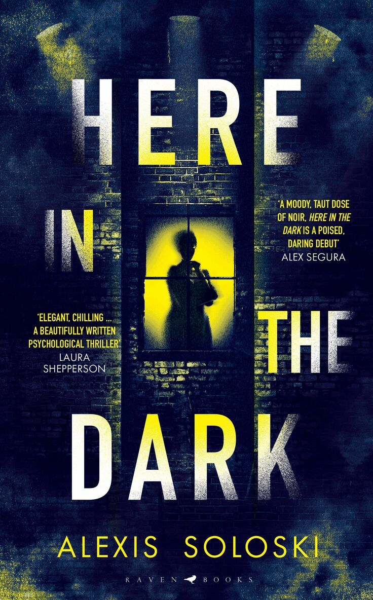 Alexis Soloski - Here in the Dark, Inbunden