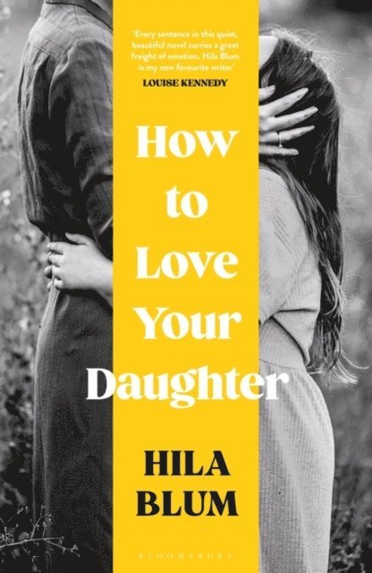 Hila Blum - How to Love Your Daughter, E-bok