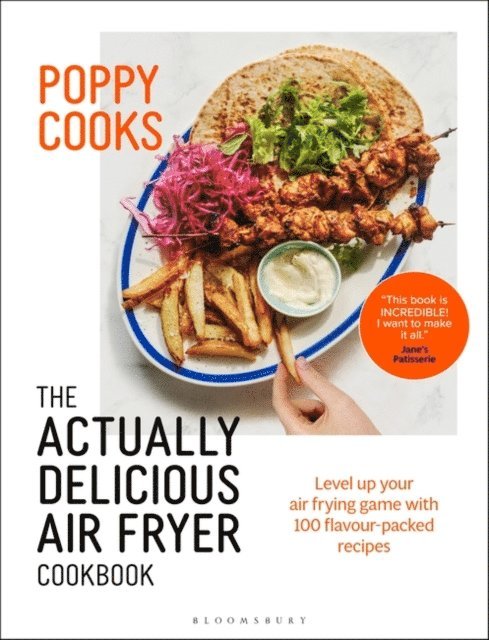 Poppy O'Toole - Poppy Cooks: The Actually Delicious Air Fryer Cookbook, E-bok