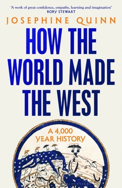 Josephine Quinn - How the World Made the West, E-bok