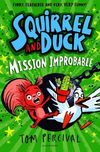Squirrel and Duck: Mission Improbable