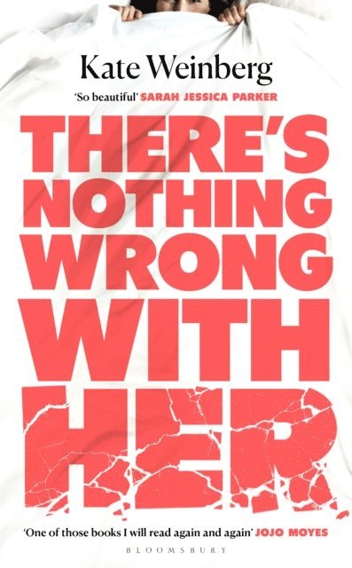 Kate Weinberg - There’s Nothing Wrong With Her, E-bok