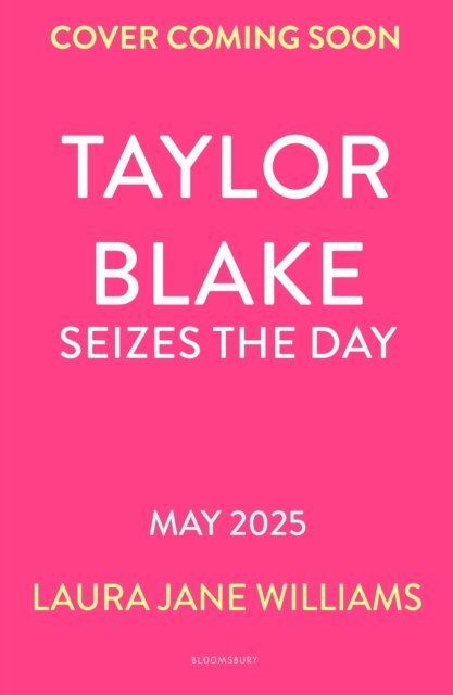 Laura Jane Williams - Taylor Blake Seizes the Day, E-bok