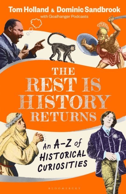 Goalhanger, Dominic Sandbrook, Tom Holland - Rest is History Returns, E-bok