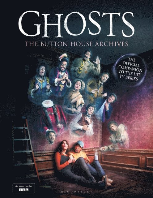 Mat Baynton, Simon Farnaby, Martha Howe-Douglas, Jim Howick, Laurence Rickard, Ben Willbond - GHOSTS: The Button House Archives, E-bok