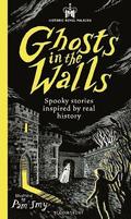 Historic Royal Palaces: Ghosts in the Walls