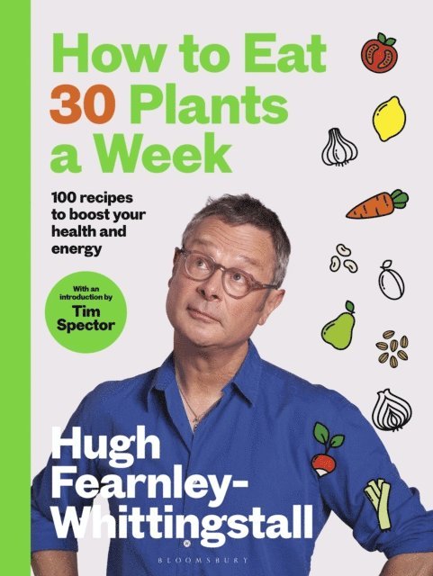 Hugh Fearnley-Whittingstall - How to Eat 30 Plants a Week, E-bok