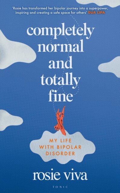 Rosie Viva - Completely Normal and Totally Fine, E-bok