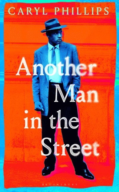 Caryl Phillips - Another Man in the Street, E-bok