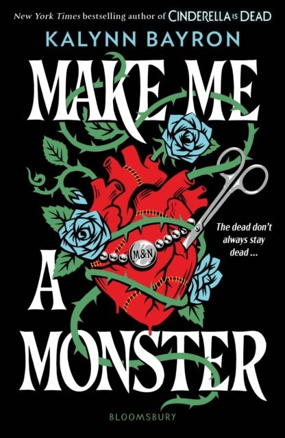 Kalynn Bayron - Make Me a Monster, E-bok