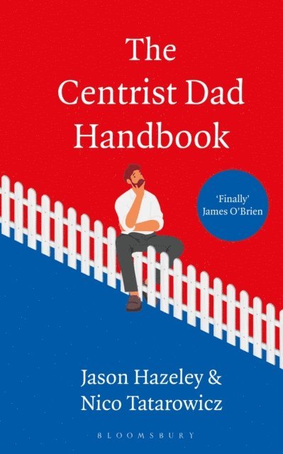 Jason Hazeley, Nico Tatarowicz - Centrist Dad Handbook, E-bok