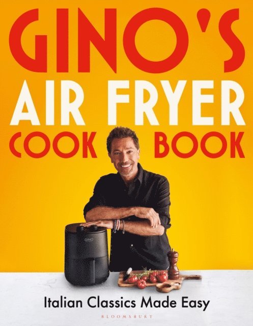 Gino D'Acampo - Gino's Air Fryer Cookbook, E-bok. Tillgänglighet: Lägg i varukorg