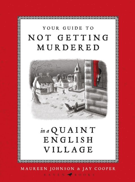 Maureen Johnson - Your Guide to Not Getting Murdered in a Quaint English Village, E-bok