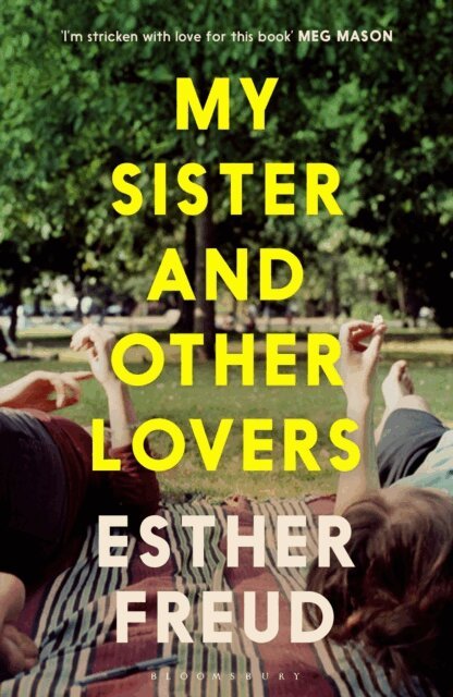 Esther Freud - My Sister and Other Lovers, E-bok