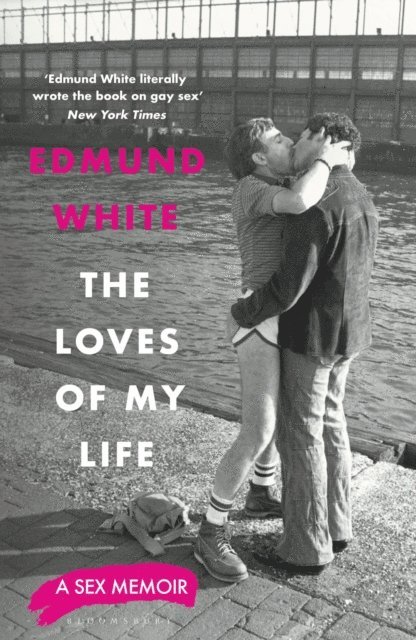 Edmund White - Loves of My Life, E-bok