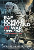 RAF Bomber Command at War 1939-45