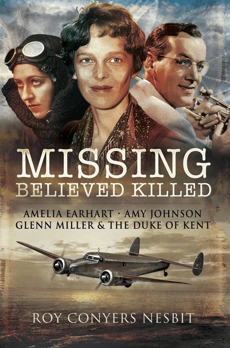 Roy Conyers Nesbit - Missing: Believed Killed, E-bok. Tillgänglighet: Lägg i varukorg