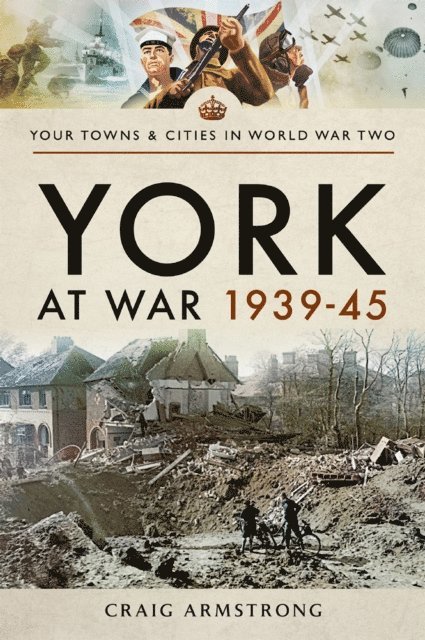 Craig Armstrong - York at War, 1939-45, E-bok