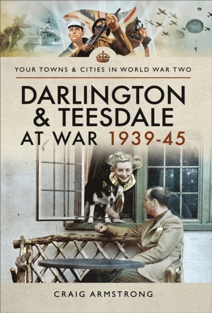 Craig Armstrong - Darlington & Teesdale at War 1939-45, E-bok