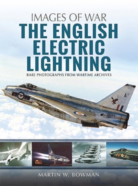 Martin W. Bowman - English Electric Lightning, E-bok
