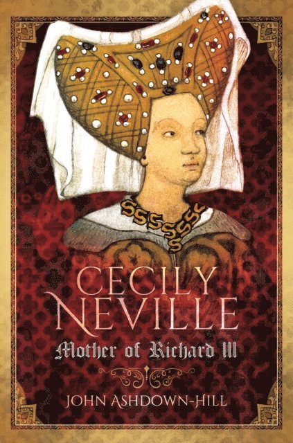 John Ashdown-Hill - Cecily Neville, E-bok. Tillgänglighet: Lägg i varukorg