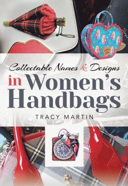 Tracy Martin - Collectable Names and Designs in Women's Handbags, E-bok. Tillgänglighet: Lägg i varukorg