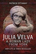 Julia Velva, A Roman Lady from York