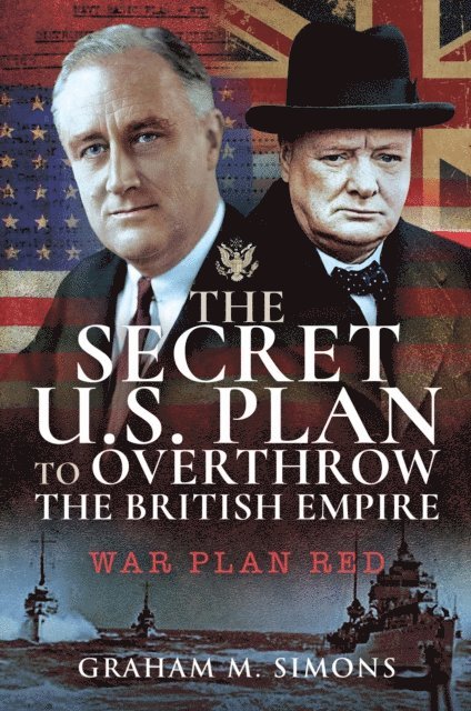 Graham M. Simons - Secret US Plan to Overthrow the British Empire, E-bok